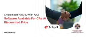 Ankpal Signs An MoU With ICAI: Software Available For CAs At Discounted Price